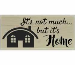 It'S Not Much But It'S Home Stamp - 2.5" X 1" - Stamptopia
